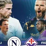 Perebutan Nasib Musim, Napoli Dan Fiorentina Kini Saling Sikut