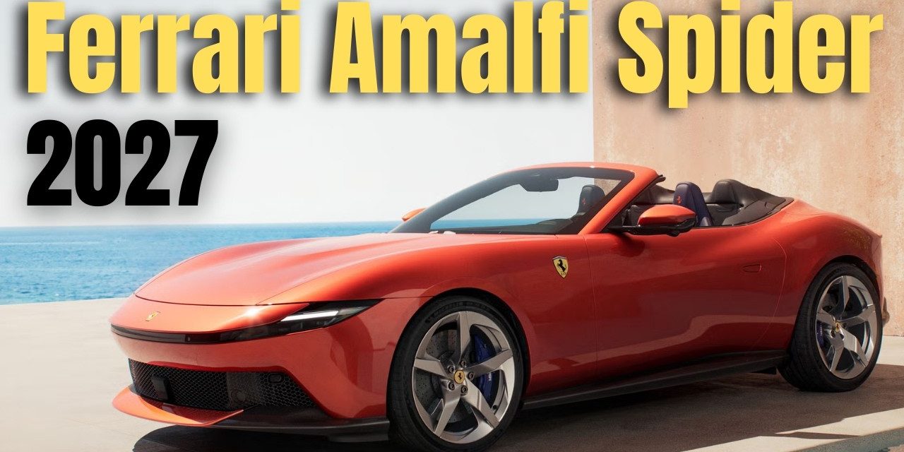 Super Mewah! Ferrari Amalfi Spider Hadir Dengan 640 HP