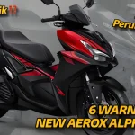 Lebih Segar Dan Sporty, AEROX ALPHA Kini Punya 6 Warna Baru