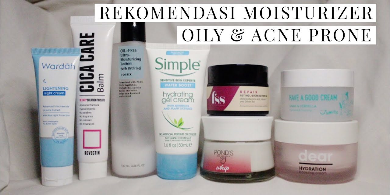 Rekomendasi Moisturizer Terbaik Untuk Hidrasi Kulit Anda