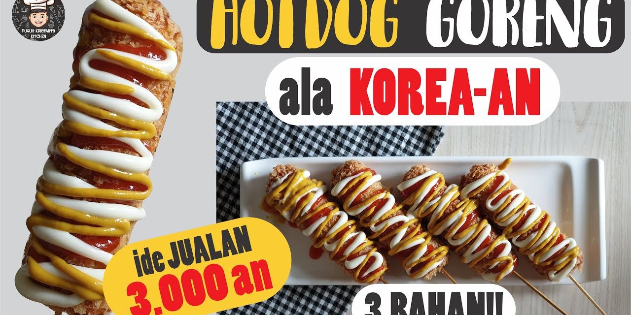 Hot Dog Makanan Populer Yang Mudah Dan Murah Untuk Di Buat