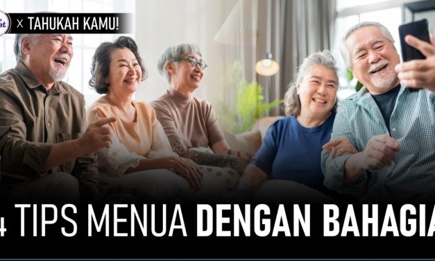 Tips Menua Dengan Sehat Untuk Kehidupan Yang Lebih Bermakna