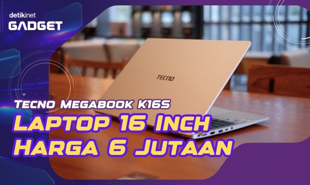 TECNO MEGABOOK K16S Hadir Di Indonesia, Harga Rp6 Juta
