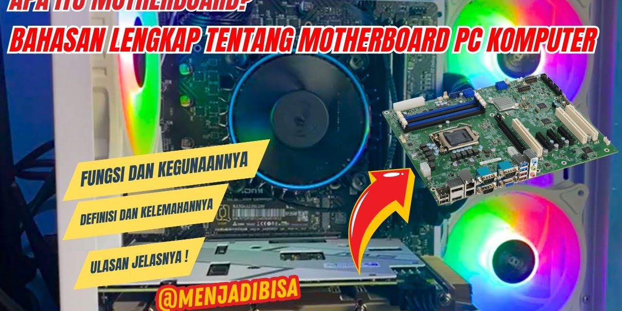 Motherboard Otak Penghubung Dalam Sistem Komputer