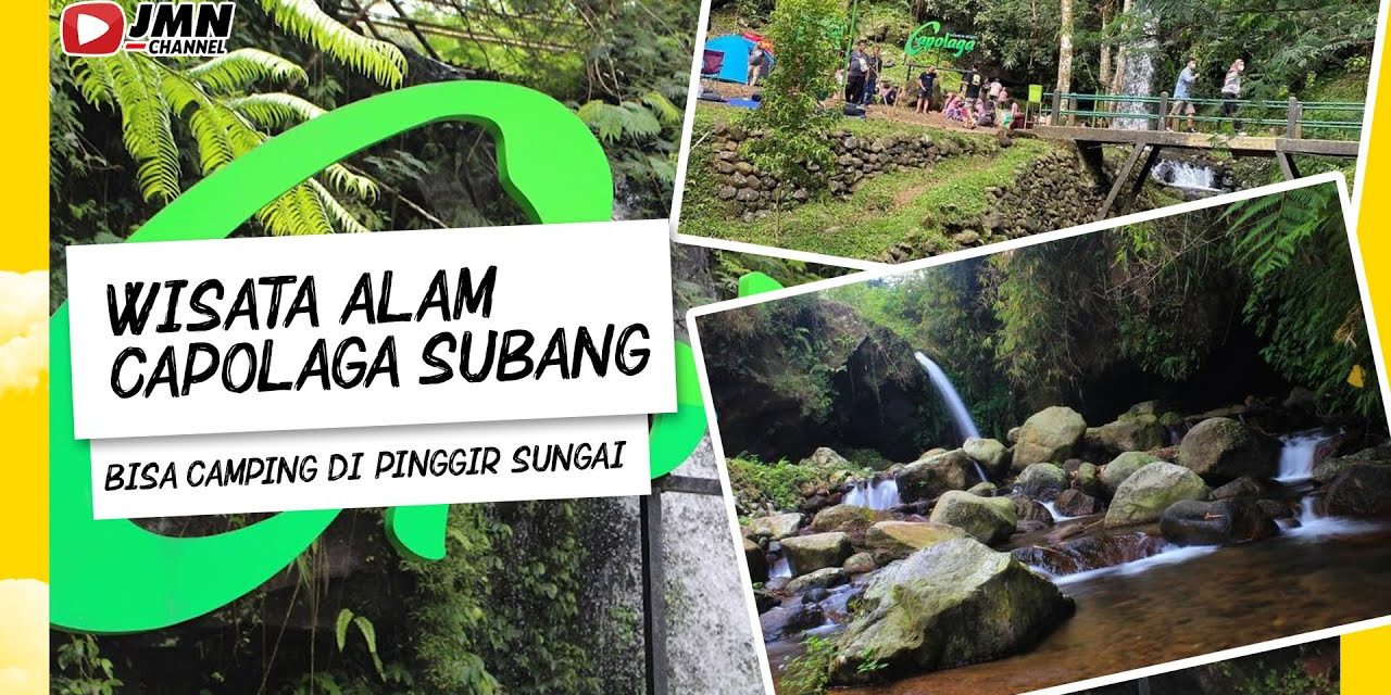 Wisata Alam Capolaga Camping Santai Di Pinggir Sungai Jernih